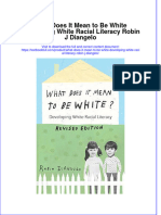 PDF What Does It Mean To Be White Developing White Racial Literacy Robin J Diangelo Ebook Full Chapter