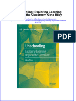 Full Chapter Unschooling Exploring Learning Beyond The Classroom Gina Riley PDF