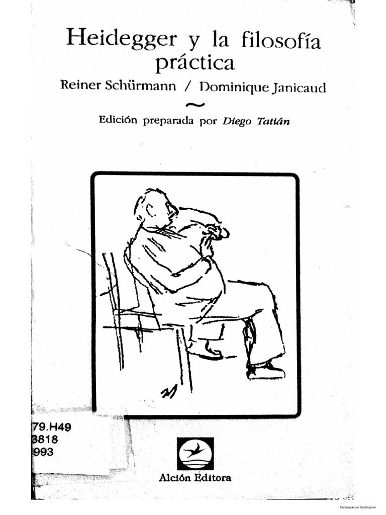 Reiner Schürmann, Dominique Janicaud - Heidegger y la filosofía ...
