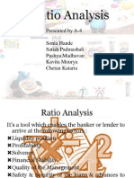 Ratio Analysis: Presented by A-4 Sonia Hande Satish Padmashali Pushya Madhavan Kavita Mourya Chetan Kataria