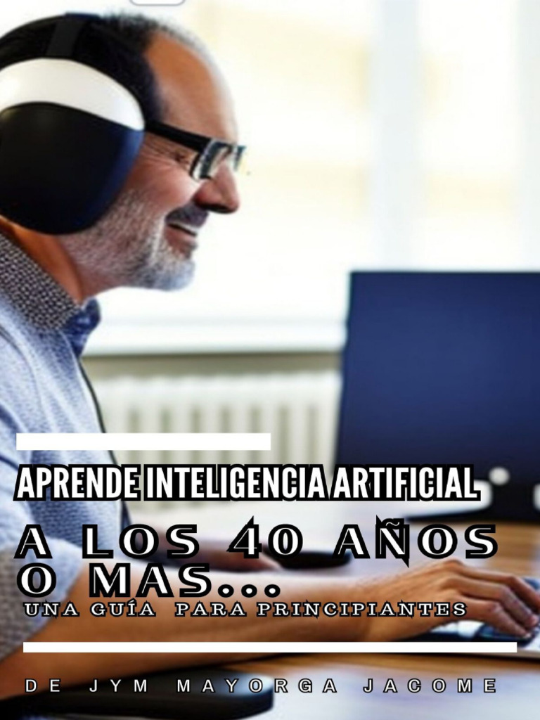 Aprende IA Después de los 40 Años | PDF | Inteligencia artificial ...