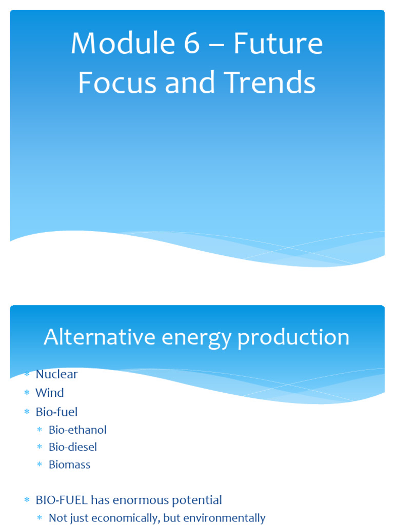 Module 6 - Future Focus and Trends | PDF | Biofuel | Biodiesel