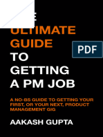 Aakash Gupta - The Ultimate Guide To Getting A PM Job - A No-BS Guide To Getting Your First, or Your Next, Product Management Job