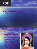 Magnified Healing