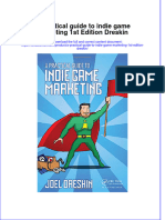 [Download pdf] A Practical Guide To Indie Game Marketing 1St Edition Dreskin online ebook all chapter pdf 