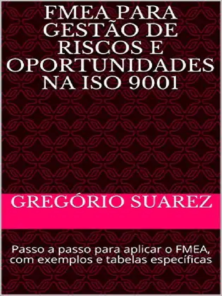 FMEA na Gestão de Riscos ISO 9001 | PDF