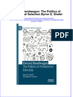 (Download PDF) Eternal Bandwagon The Politics of Presidential Selection Byron E Shafer Online Ebook All Chapter PDF