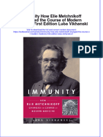 [Download pdf] Immunity How Elie Metchnikoff Changed The Course Of Modern Medicine First Edition Luba Vikhanski 2 online ebook all chapter pdf 