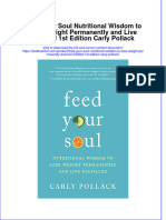 (Download PDF) Feed Your Soul Nutritional Wisdom To Lose Weight Permanently and Live Fulfilled 1St Edition Carly Pollack Online Ebook All Chapter PDF
