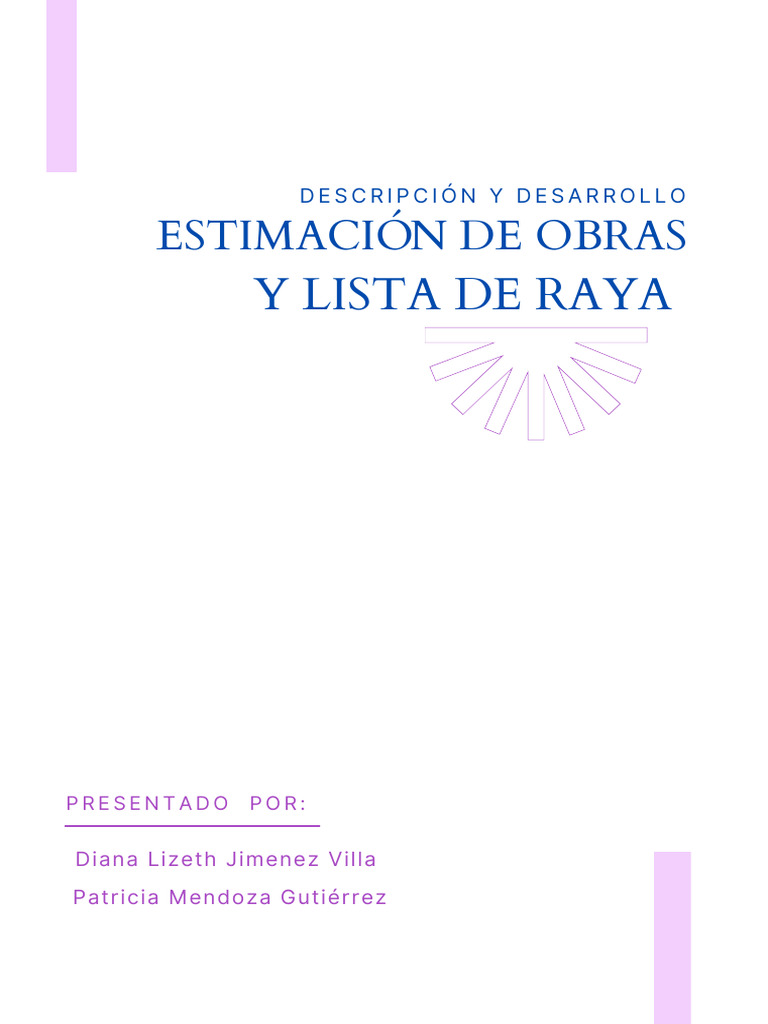 Descripción y Desarrollo de Estimacion de Obra y Lista de Raya ...
