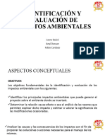 Identificación Y Evaluación de Impactos Ambientales: Laura Quizá Anyi Dussan Fabio Cardozo