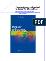 (Download PDF) Diagnostic Neuroradiology A Practical Guide and Cases Wu Chung Shen Online Ebook All Chapter PDF