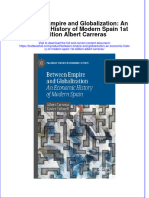 (Download PDF) Between Empire and Globalization An Economic History of Modern Spain 1St Edition Albert Carreras Online Ebook All Chapter PDF