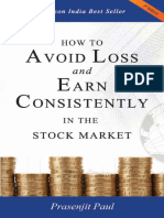How to Avoid Loss and Earn Consistently in the Stock Market_ -- Prasenjit Paul -- 2017 -- Paul Asset Consultant Private Limited -- 19ce154a1c50d9471389ff429ecc0035 -- Anna’s Archive