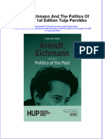 Ebook Arendt Eichmann and The Politics of The Past 1St Edition Tuija Parvikko Online PDF All Chapter