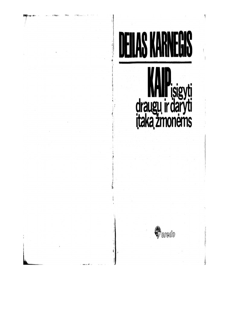 Deilas Karnegis Kaip Isigyti Draugu Ir Daryti Itaka Zmonems 