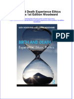 Ebook Birth and Death Experience Ethics Politics 1St Edition Woodward Online PDF All Chapter