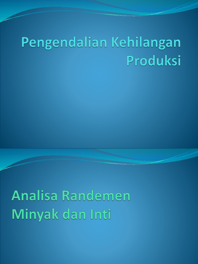 Faktor Pengaruh Rendemen CPO dan Kernel | PDF