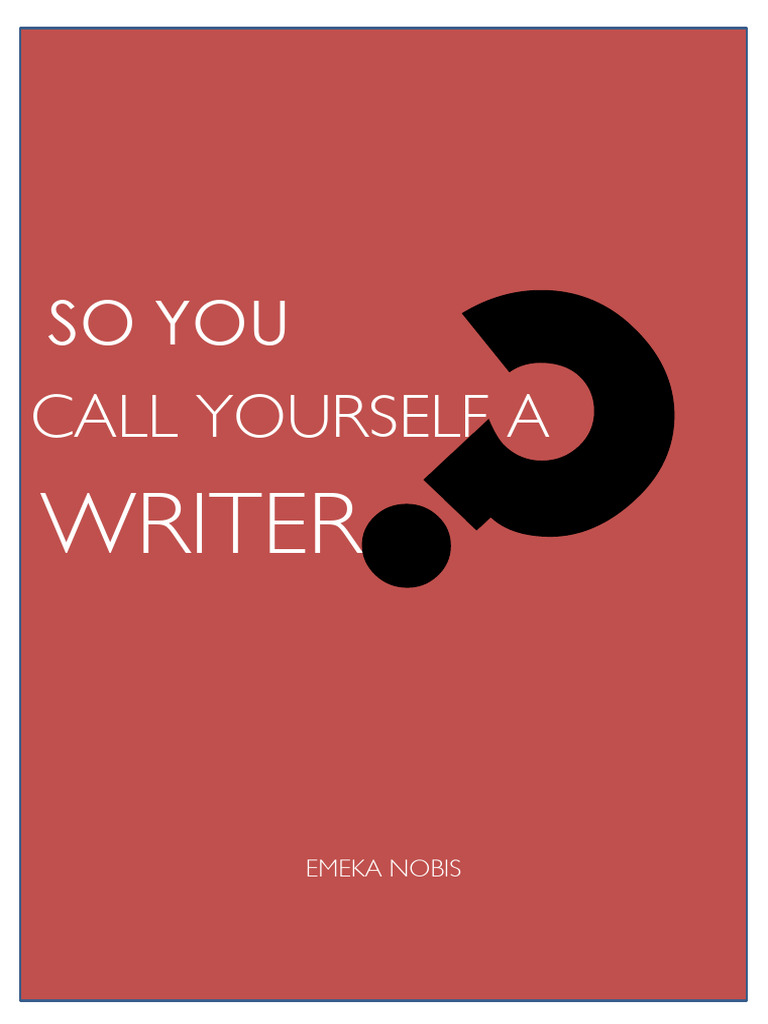 So You Call Yourself A Writer | PDF