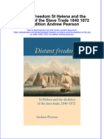 Download Distant Freedom St Helena And The Abolition Of The Slave Trade 1840 1872 1St Edition Andrew Pearson online ebook  texxtbook full chapter pdf 