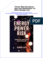 Download Energy Power Risk Derivatives Computation And Optimization 1St Edition George Levy online ebook  texxtbook full chapter pdf 