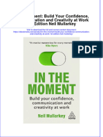 in The Moment Build Your Confidence Communication and Creativity at Work 1St Edition Neil Mullarkey Online Ebook Texxtbook Full Chapter PDF