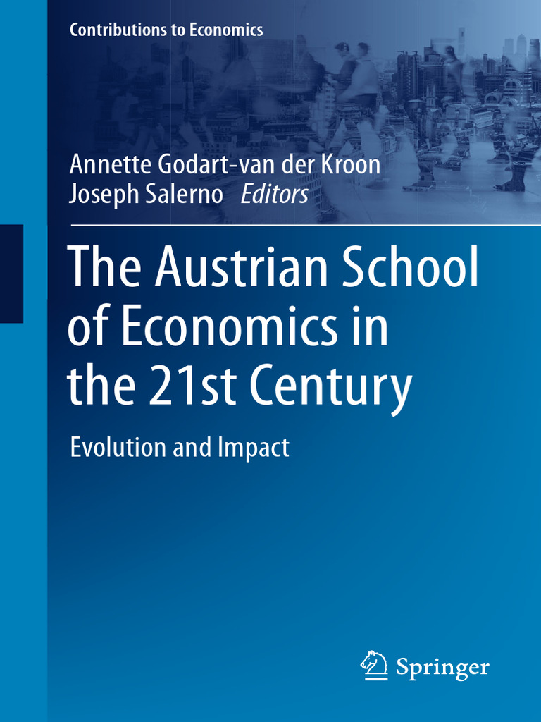 The Austrian School of Economics in The 21st Century - Annette Godart-Van  Der Kroon, Joseph Sa | PDF | Interest | Business Cycle
