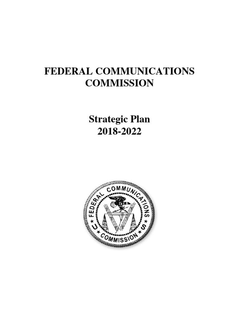 FCC Strategic Plan 2018-2022 Overview | PDF | Federal Communications ...