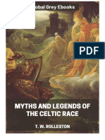 T W Rolleston - Myths and Legends of The Celtic Race