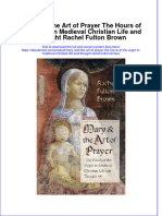Ebook Mary and The Art of Prayer The Hours of The Virgin in Medieval Christian Life and Thought Rachel Fulton Brown Online PDF All Chapter