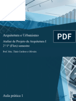 Arquitetura e Urbanismo: Atelier de Projeto de Arquitetura I 2°/1º (Flex) Semestre