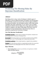 Predicting The Missing Value by Bayesian Classification: Abstract