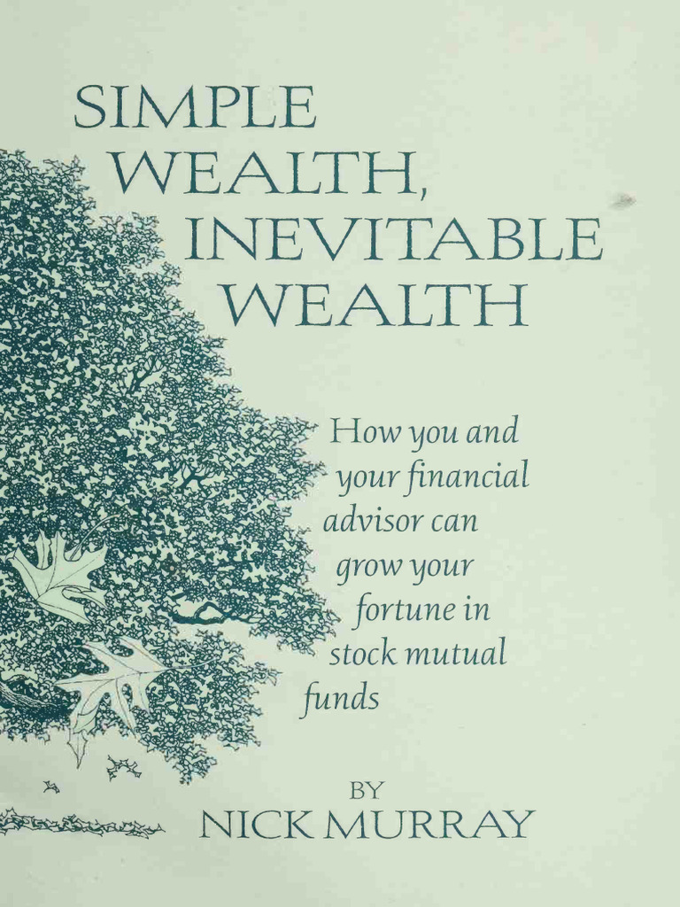 Simple Wealth Inevitable Wealth - Nick Murray | PDF | Investing ...
