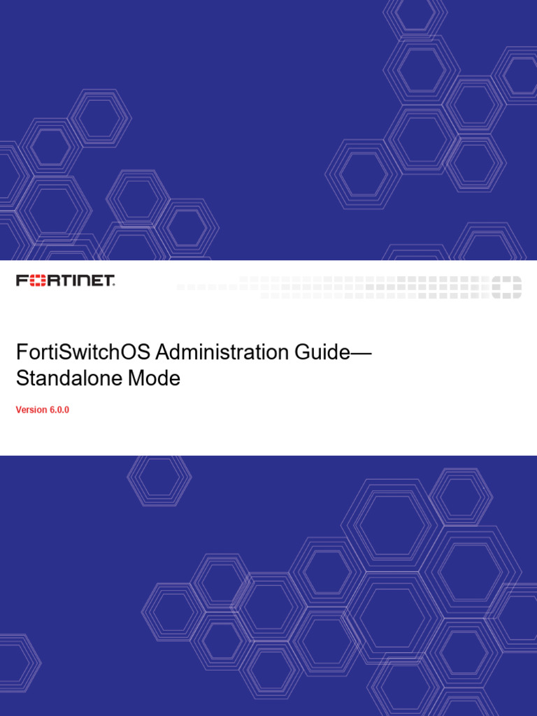 FortiSwitchOS 6.0 Admin Guide | PDF | Computer Science | Computing