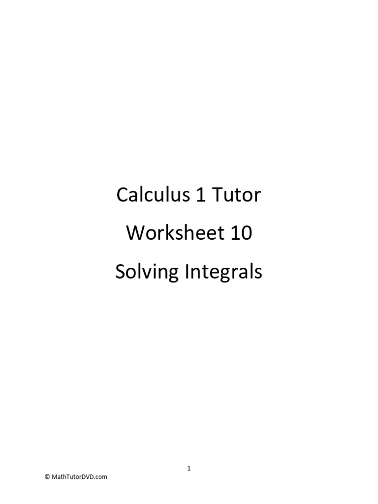 Calculus+1+Tutor+ +worksheet+10+ +Solving+Integrals | PDF ...
