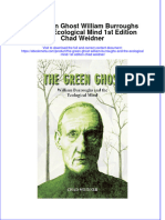 The Green Ghost William Burroughs and The Ecological Mind 1St Edition Chad Weidner Online Ebook Texxtbook Full Chapter PDF