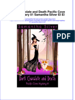 Full Ebook of Dark Chocolate and Death Pacific Cove Cozy Mystery 01 Samantha Silver Et El Online PDF All Chapter