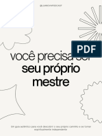 Você Precisa Ser Seu Próprio Mestre