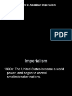 Unit 6 Objective 6 - American Imperialism