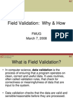 Field Validation: Why & How: Fmug March 7, 2008