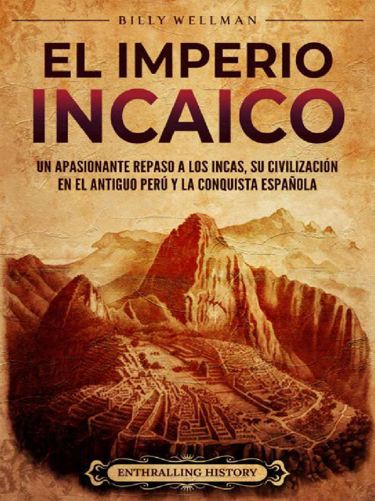 El Imperio Incaico (Billy Wellman) (Z-Library) | PDF | Imperio Inca