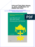 Full Ebook of Later Platonists and Their Heirs Among Christians Jews and Muslims 1St Edition Ken Parry Online PDF All Chapter