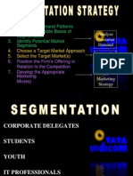 Determine Demand Patterns 2. Establish Possible Bases of Segmentation 3. Identify Potential Market Segments