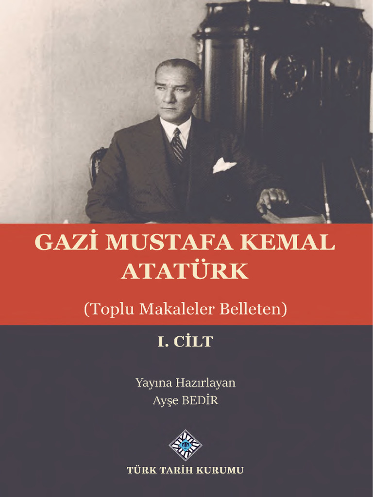 Gazi Mustafa Kemal Ataturk Toplu Makaleler Belleten Cilt 1 | PDF