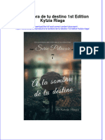 Full Download A La Sombra de Tu Destino 1St Edition Kytzia Riaga Online Full Chapter PDF