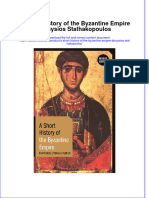 Full Ebook of A Short History of The Byzantine Empire Dionysios Stathakopoulos Online PDF All Chapter