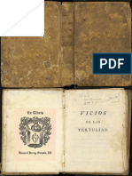 Vicios de Las Tertulias y Concurrencias Del Tiempo Excesos y Perjuicios de Las Conversaciones de Dia Llamadas Por Otro Nombre Cortejos Descubiertos Demostrados y Confutados en Seis Conversaciones Entre Un Eclesiastico y Una Dama o Senora