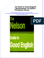 Full Ebook of The Nelson Guide To Good English Properly Bookmarked 1St Edition Thompson Denys Online PDF All Chapter