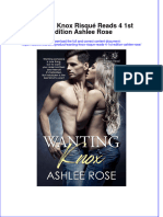 Full Ebook of Wanting Knox Risque Reads 4 1St Edition Ashlee Rose Online PDF All Chapter