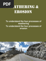 Weathering & Erosion: To Understand The Four Processes of Weathering To Understand The Four Processes of Erosion